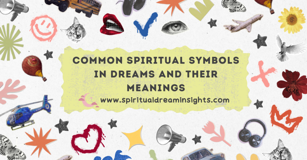 Common Spiritual Symbols in Dreams and Their Meanings