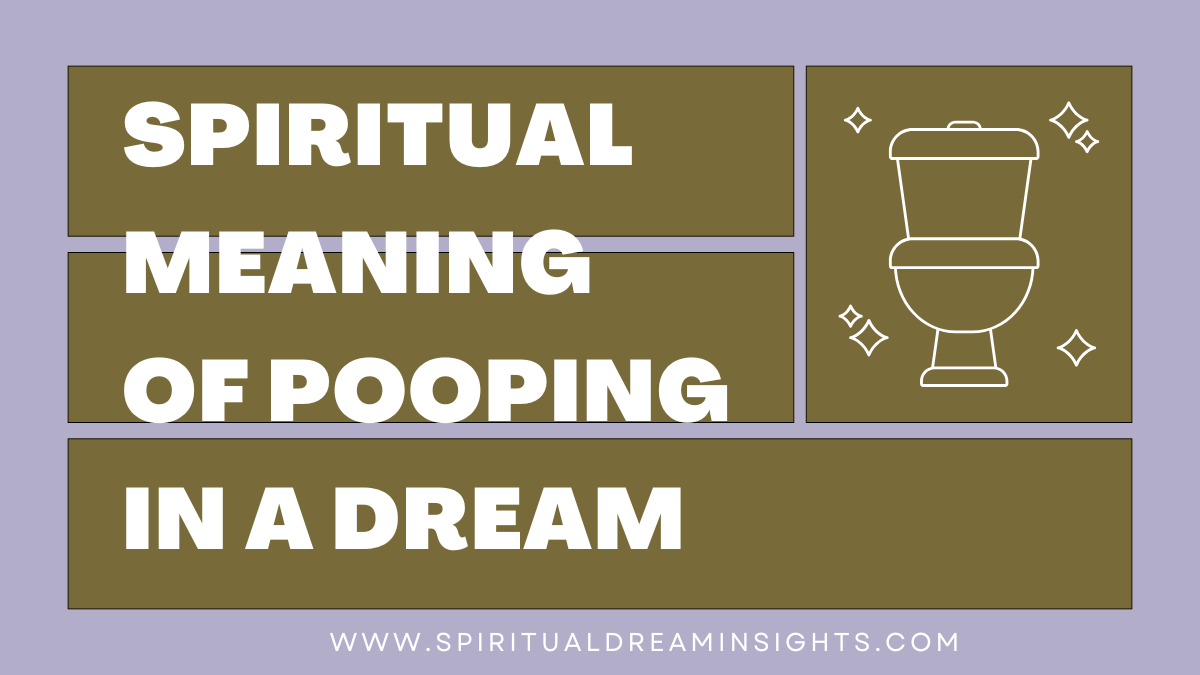 Spiritual Meaning of Pooping in a Dream