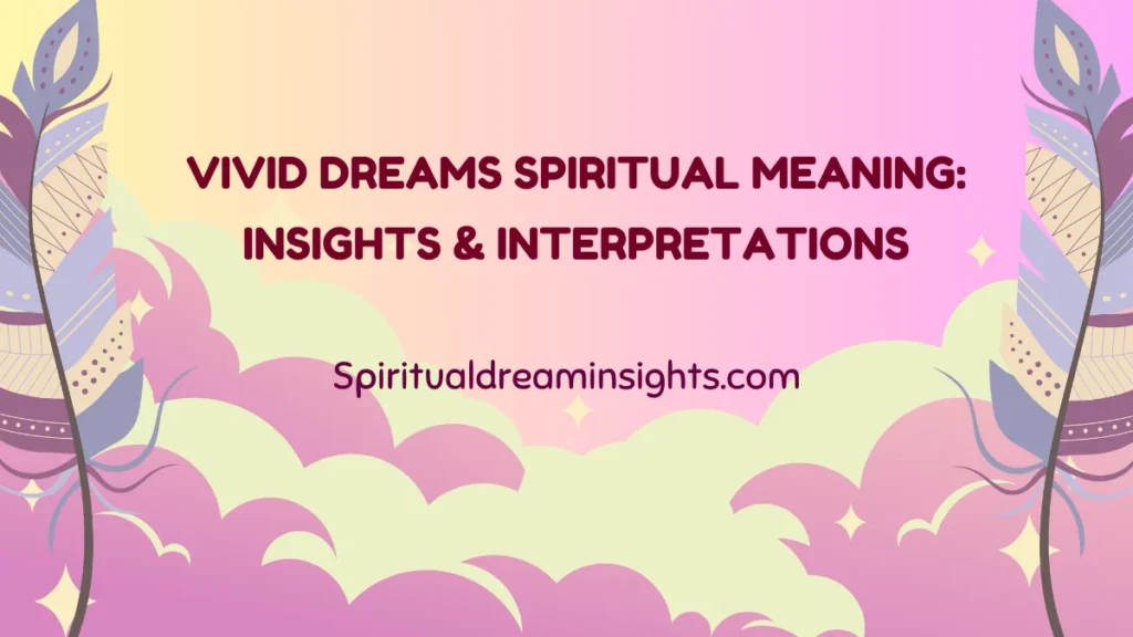 Vivid Dreams Spiritual Meaning