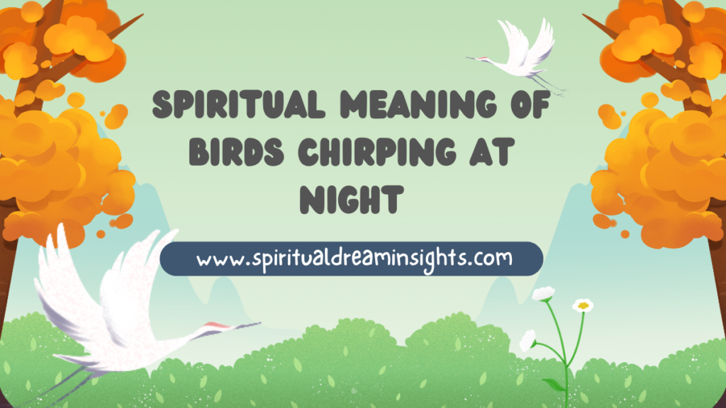 Spiritual Meaning of Birds Chirping at Night