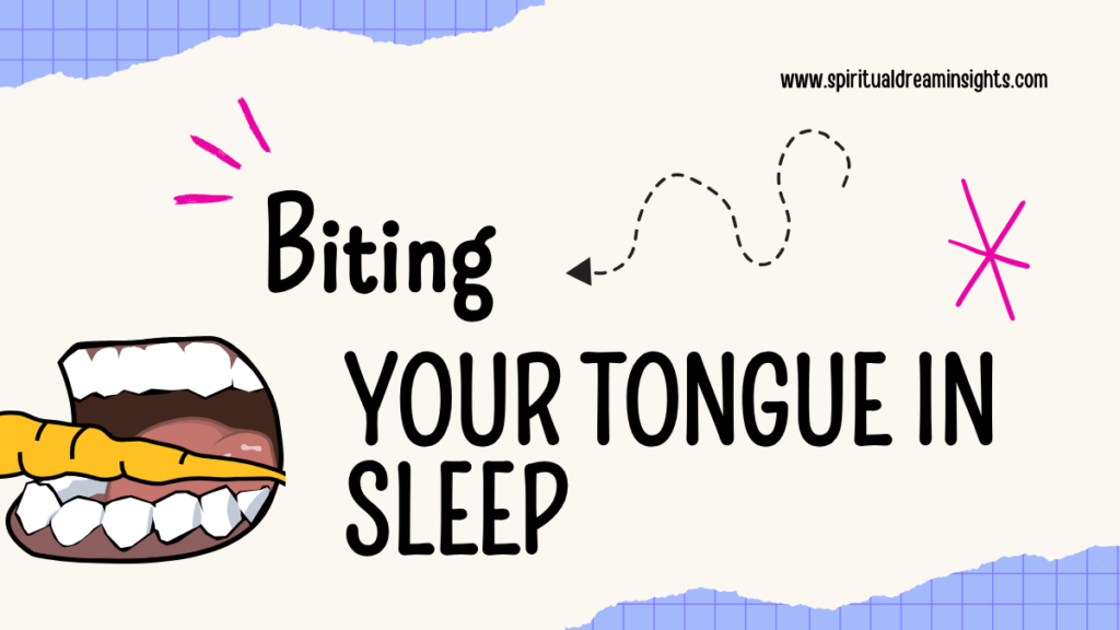 Biting Your Tongue in Sleep