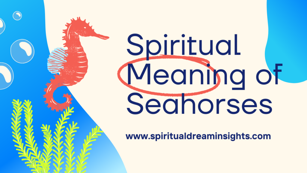 Spiritual Meaning of Seahorses