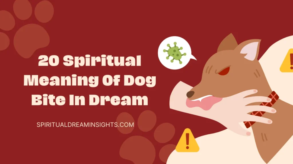 Spiritual Meaning Of Dog Bite In Dream