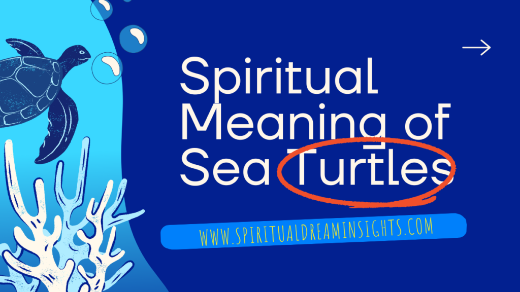 Spiritual Meaning of Sea Turtles