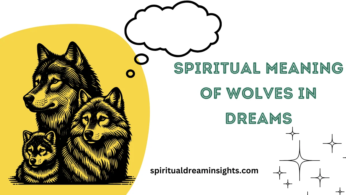 Spiritual Meaning of Wolves in Dreams