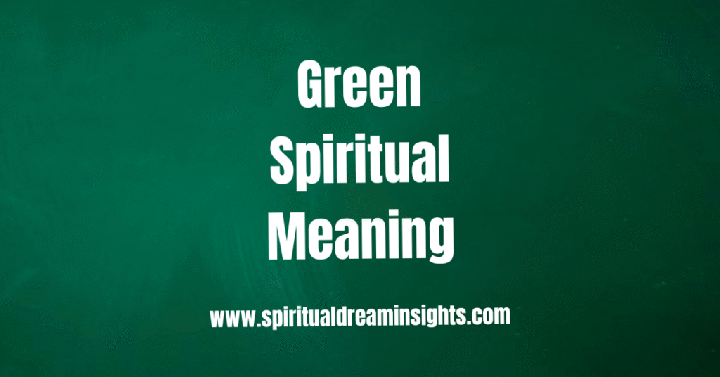 Green Spiritual Meaning