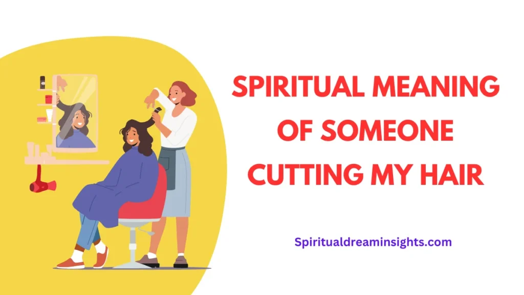Spiritual Meaning Of Someone Cutting My Hair