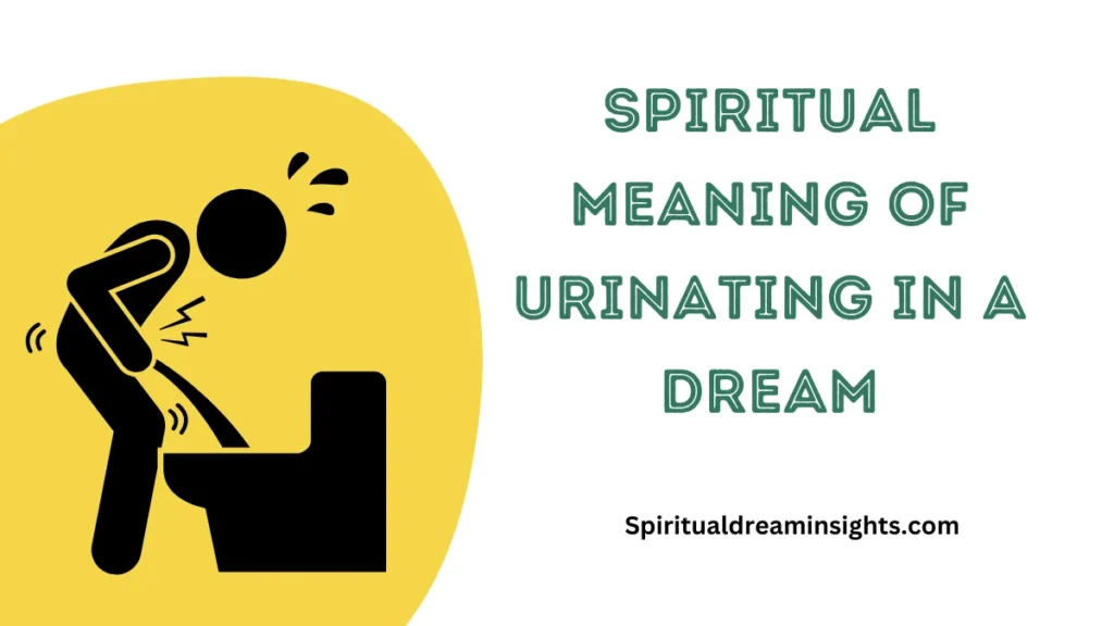 Spiritual Meaning Of Urinating In A Dream