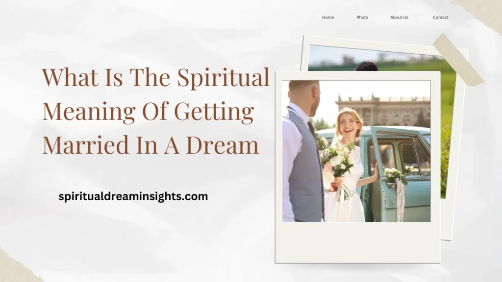 What Is The Spiritual Meaning Of Getting Married In A Dream