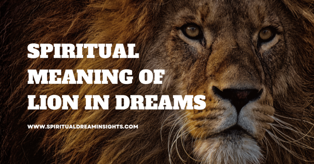 Spiritual Meaning of Lion in Dreams