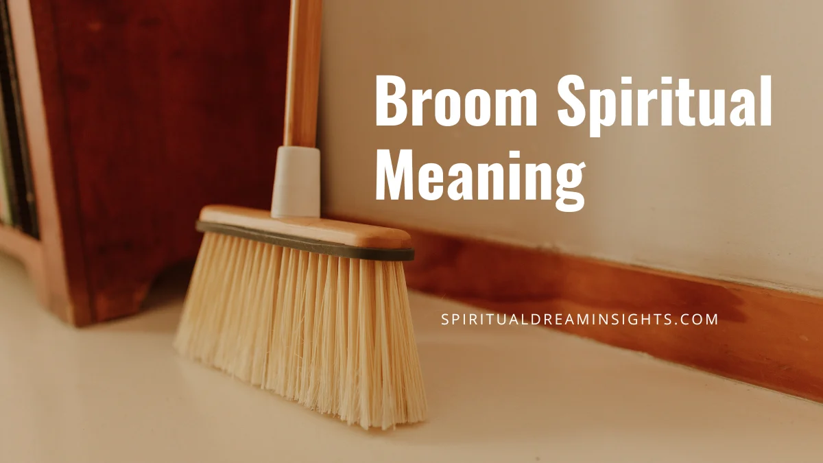 Broom Spiritual Meaning