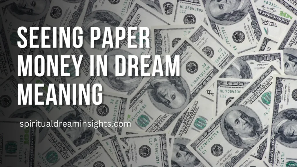 Seeing Paper Money In Dream Meaning