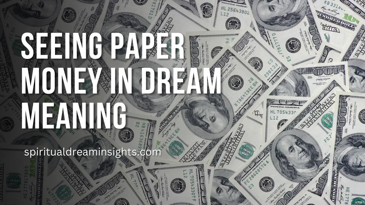 Seeing Paper Money In Dream Meaning