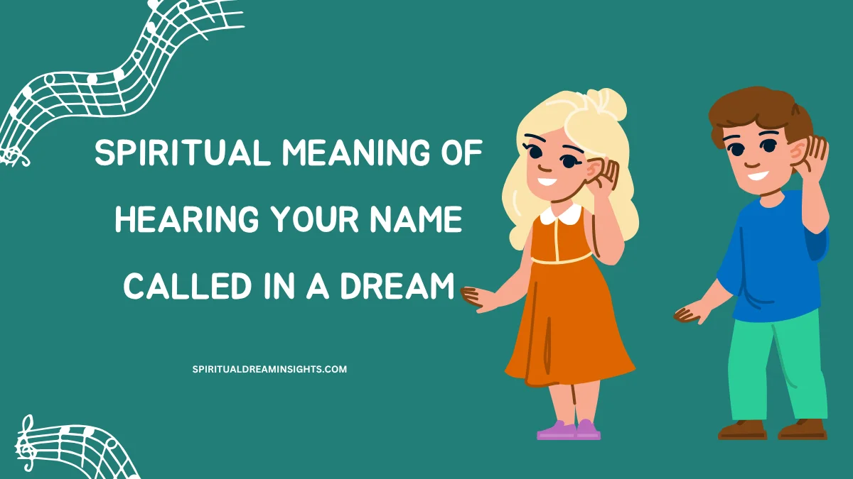 Spiritual Meaning Of Hearing Your Name Called In A Dream