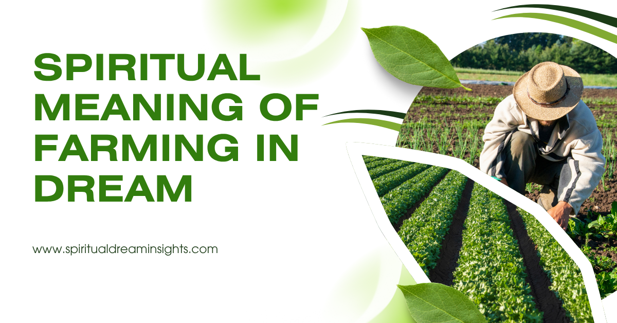 Spiritual Meaning of Farming in Dream