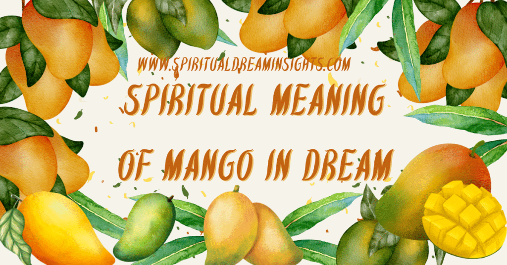 Spiritual Meaning of Mango in Dream